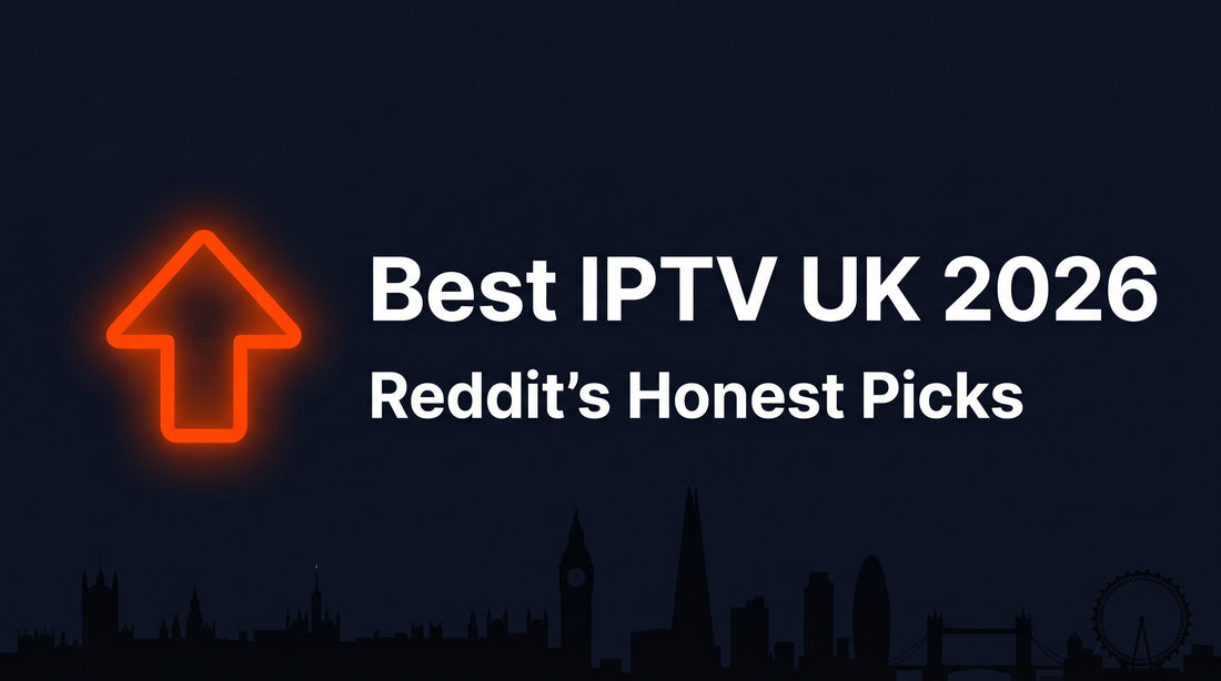 best iptv uk reddit